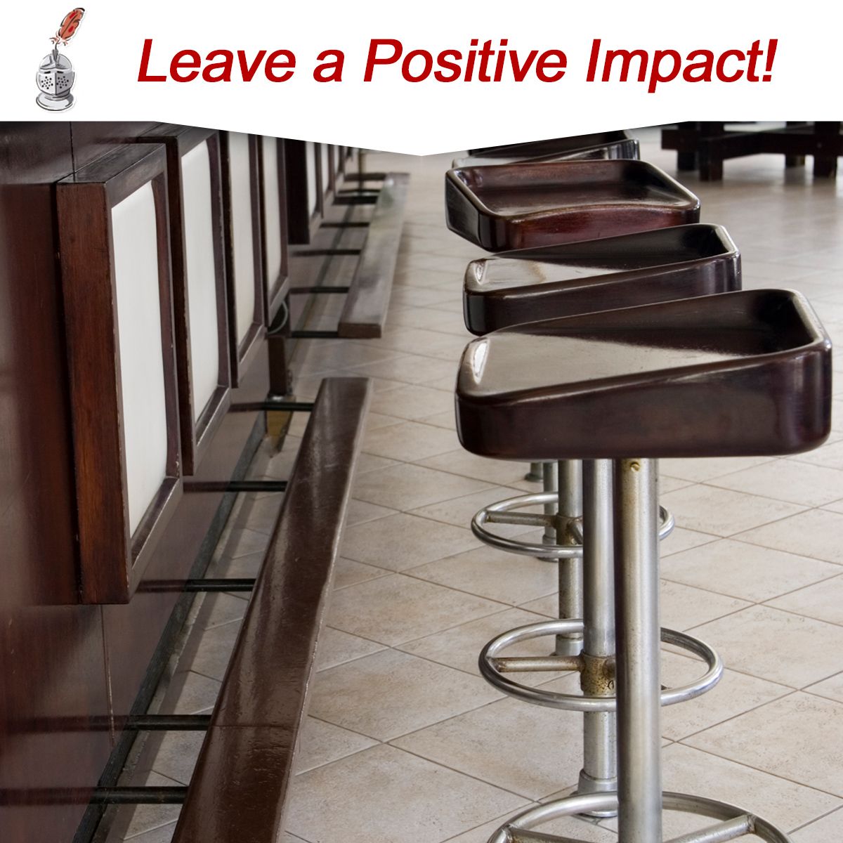 Leave a Positive Impact!