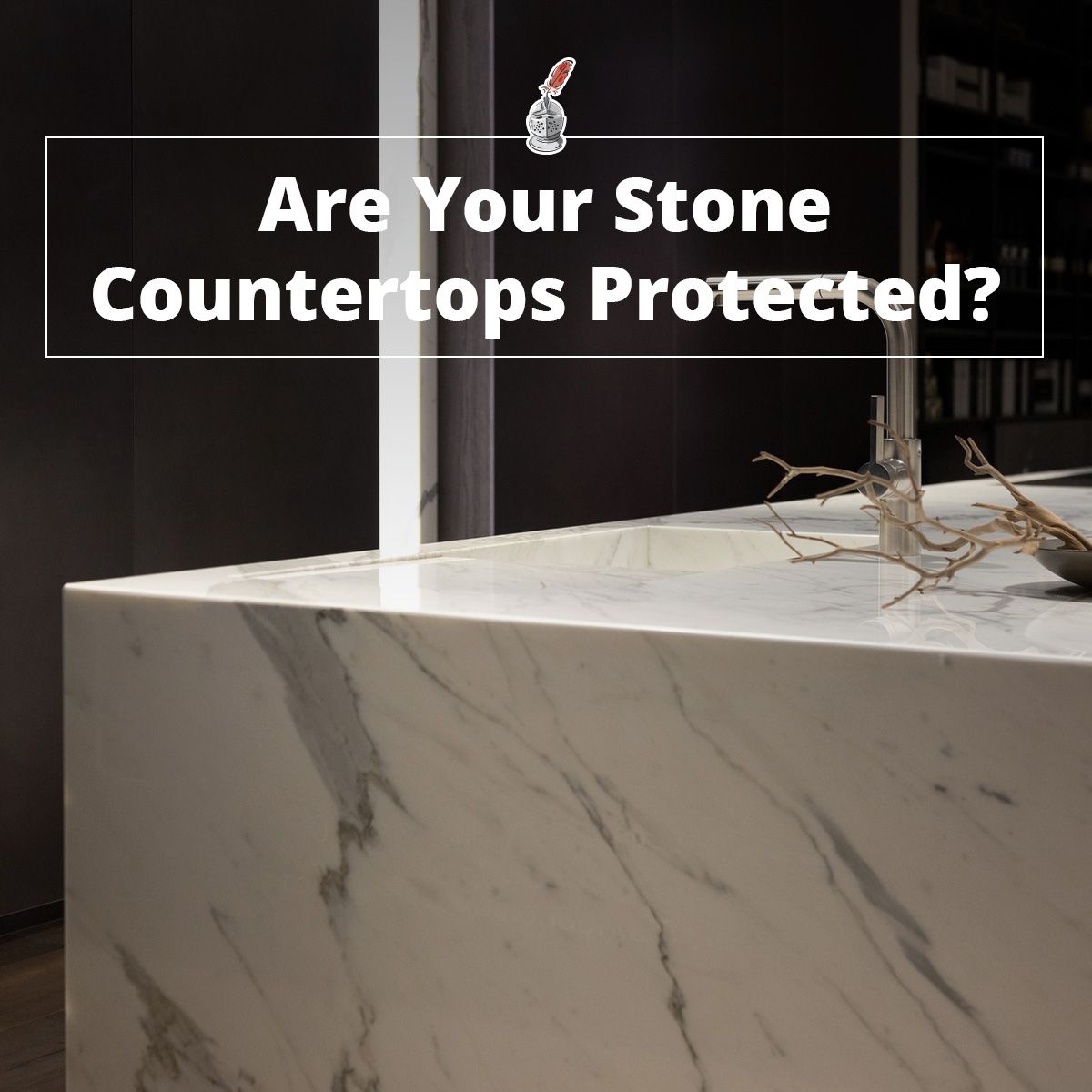 Are Your Stone Countertops Protected?