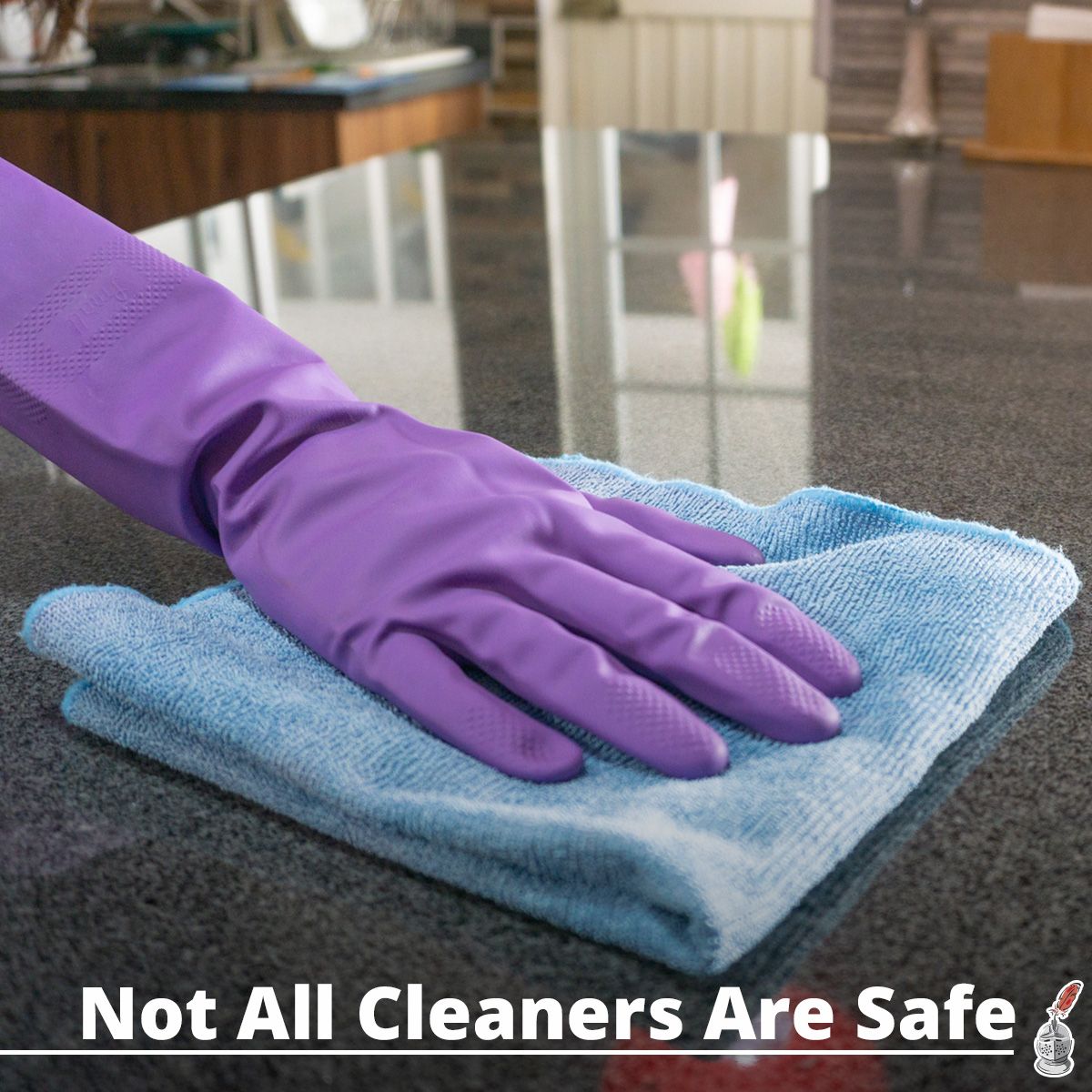 Not All Cleaners Are Safe